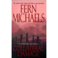 Collateral Damage by Fern Michaels (2008, UK- A Format Paperback)