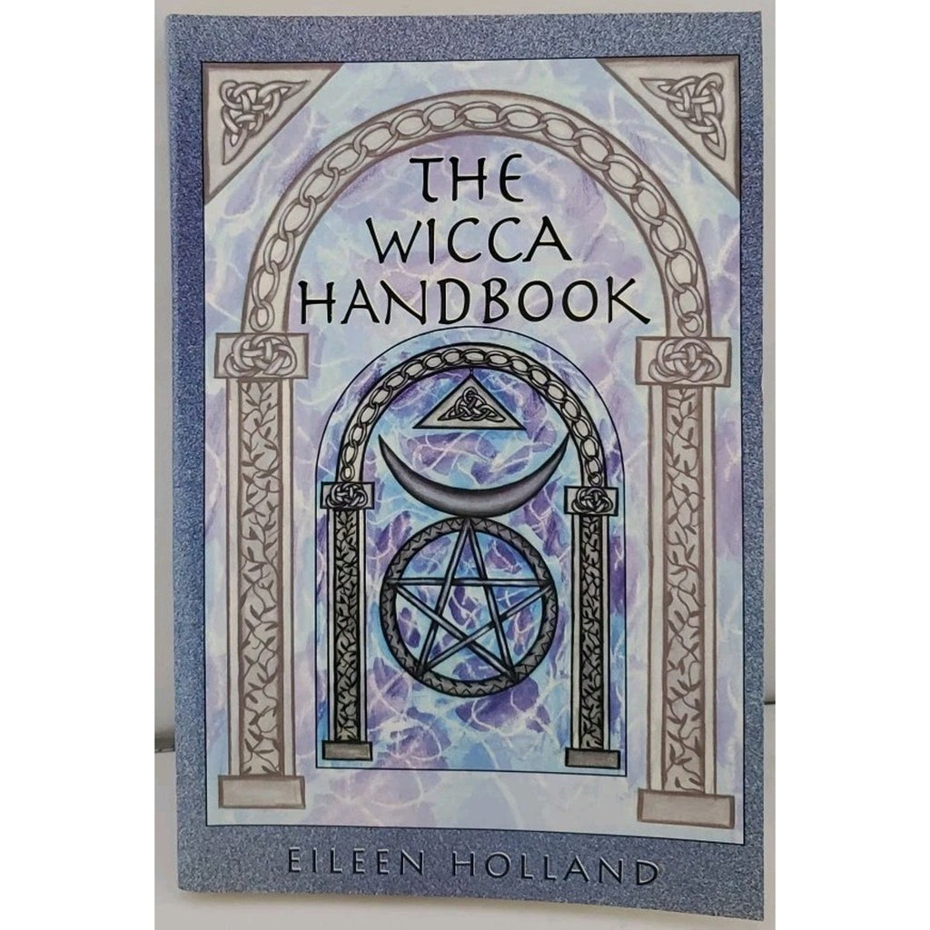 Wicca Handbook by Eileen Holland (2000, Trade Paperback)