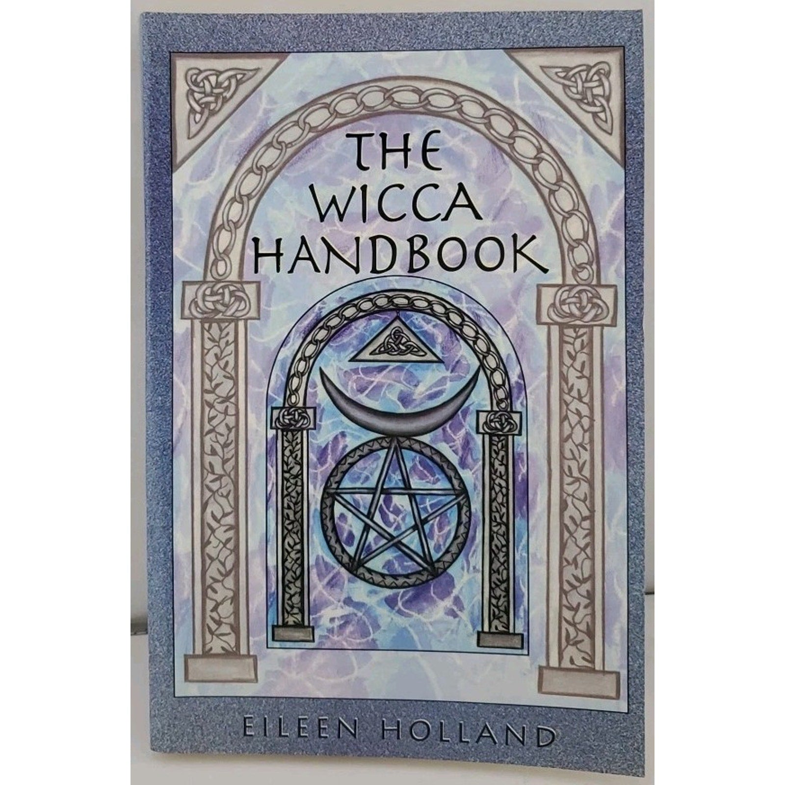 Wicca Handbook by Eileen Holland (2000, Trade Paperback)