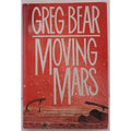 Moving Mars by Greg Bear (1993, Hardcover)