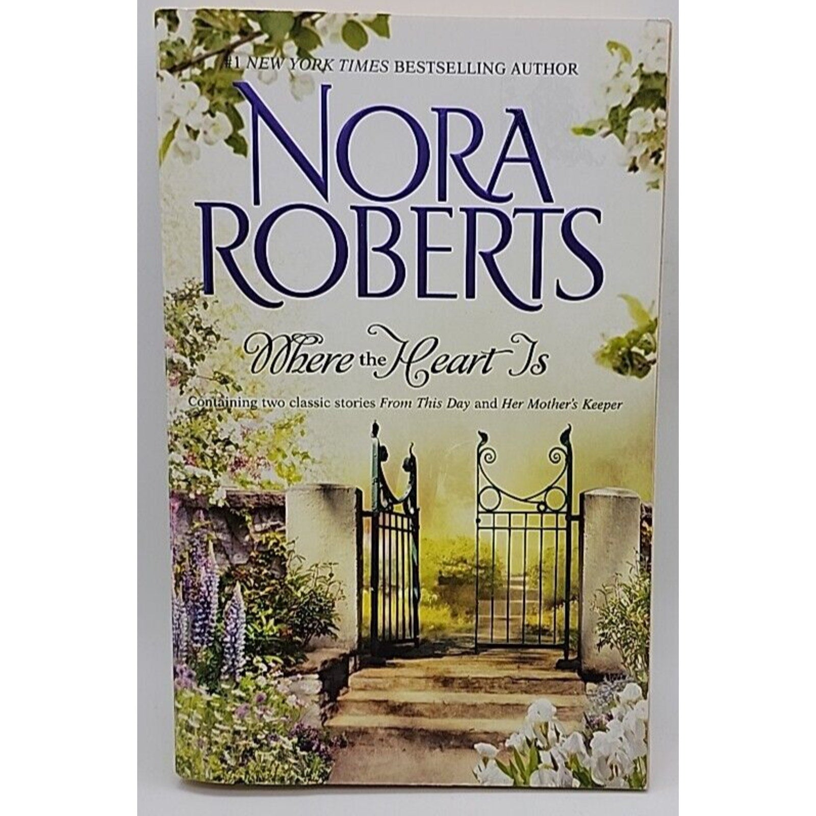 Where the Heart Is : From This Day Her Mother's Keeper by Nora Roberts (2009,...