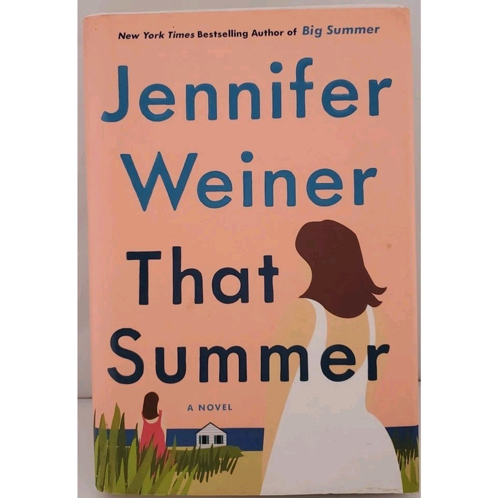 That Summer : A Novel by Jennifer Weiner (2021, Hardcover)