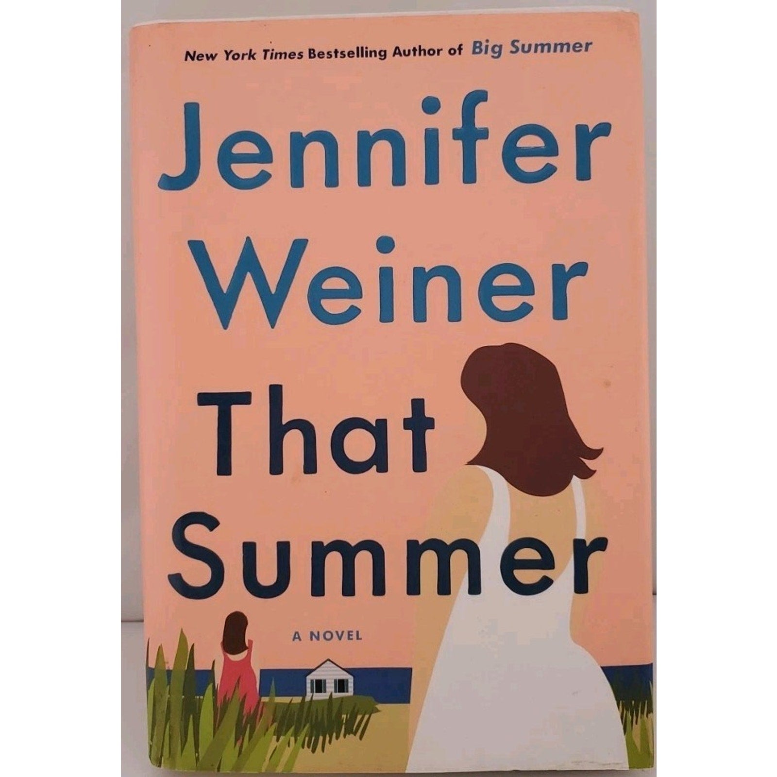 That Summer : A Novel by Jennifer Weiner (2021, Hardcover)