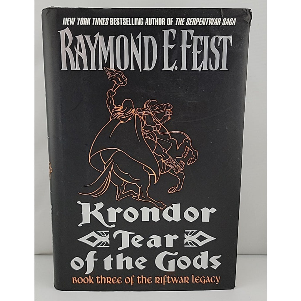 Krondor: Tear of the Gods : Book Three of the Riftwar Legacy by Raymond E. Feist
