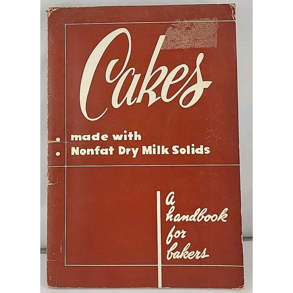 Cakes: A Handbook For Bakers - American Dry Milk Institute