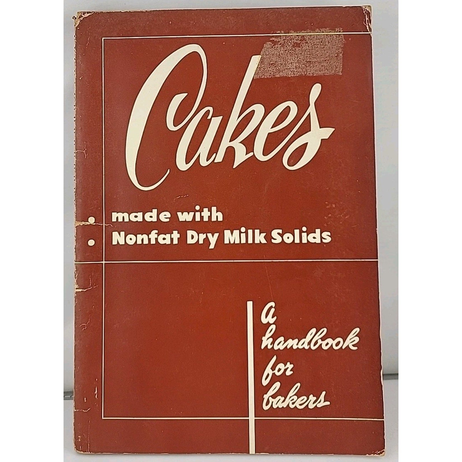Cakes: A Handbook For Bakers - American Dry Milk Institute
