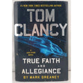 Tom Clancy True Faith and Allegiance by Mark Greaney (2016, Hardcover)