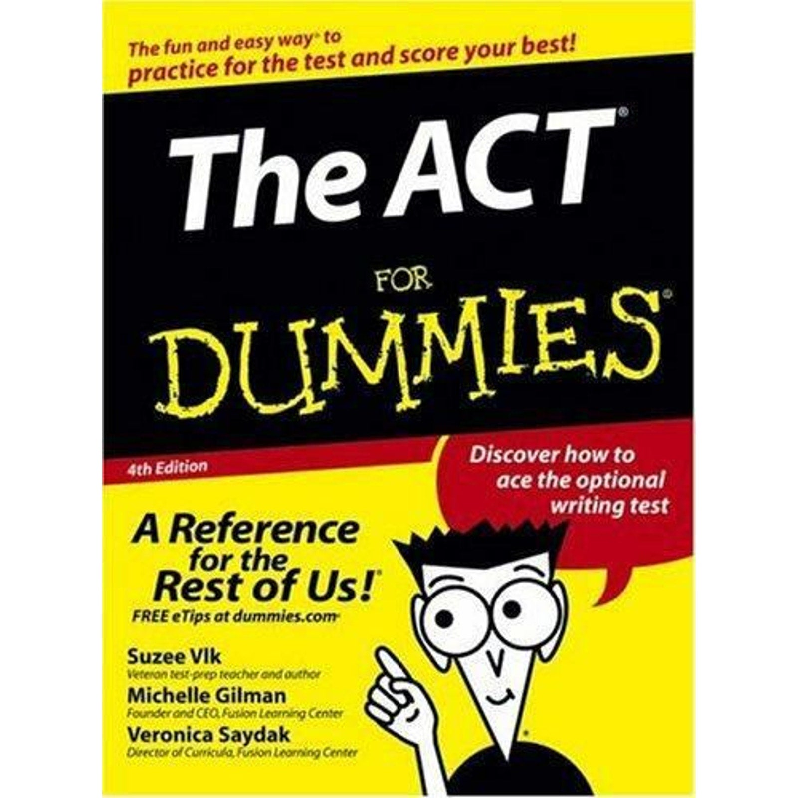 The ACT for Dummies by Veronica Saydak, Suzee Vlk and Michelle Rose Gilman...