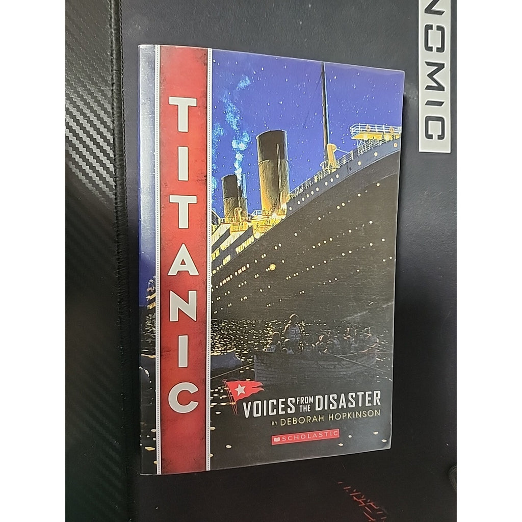 Titanic : Voices from the Disaster by Deborah Hopkinson (Trade Paperback)