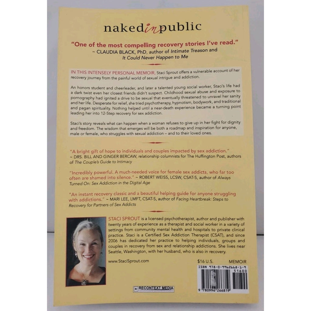 Naked in Public : A Memoir of Recovery from Sex Addiction and Other Temporary...