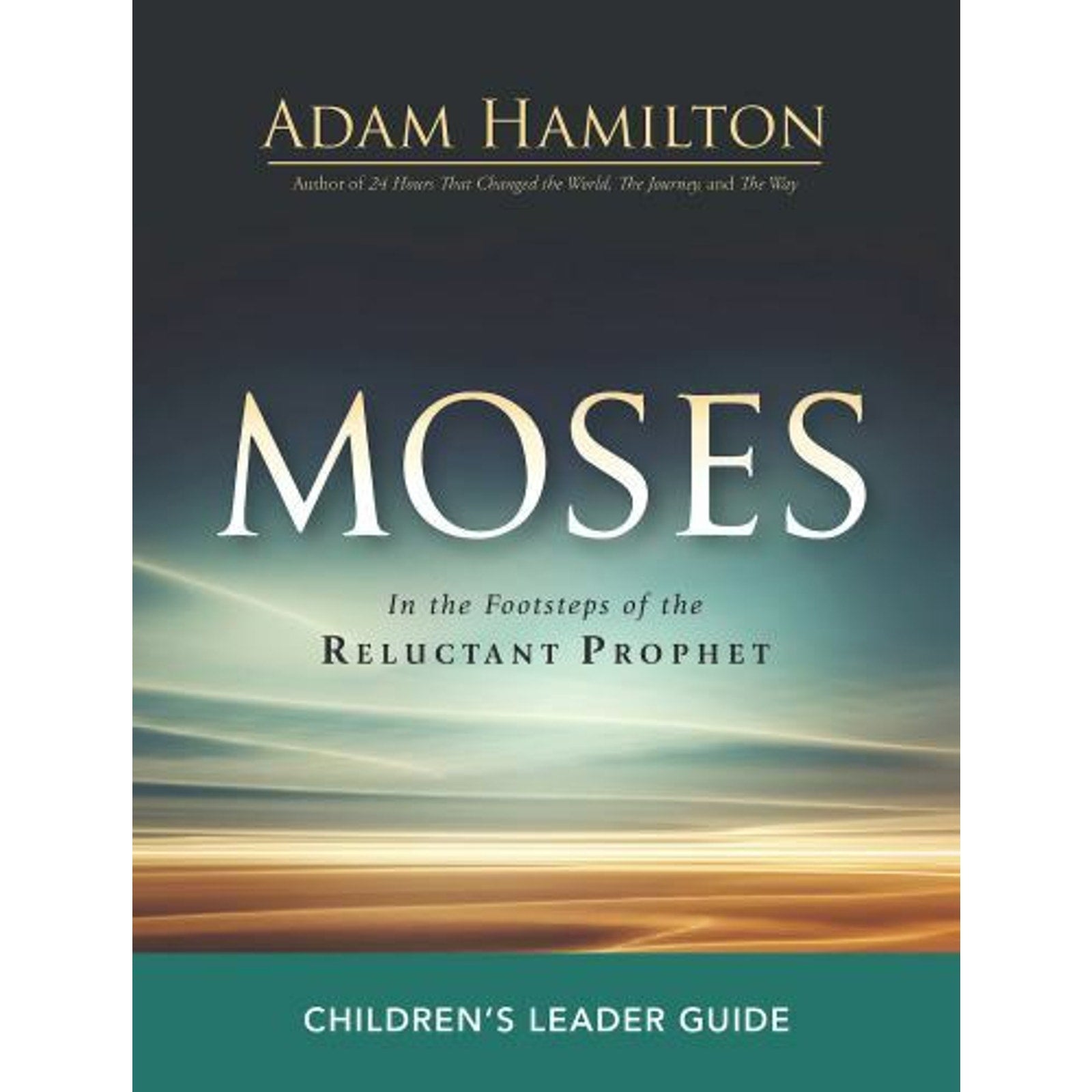 Moses Ser.: Moses Children's Leader Guide : In the Footsteps of the Reluctant P…