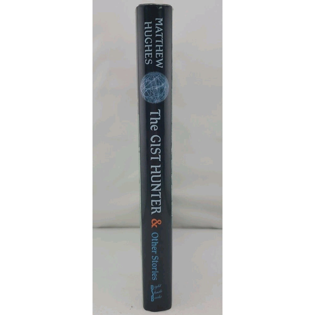 Gist Hunter and Other Stories by Matthew Hughes (2014, Hardcover)