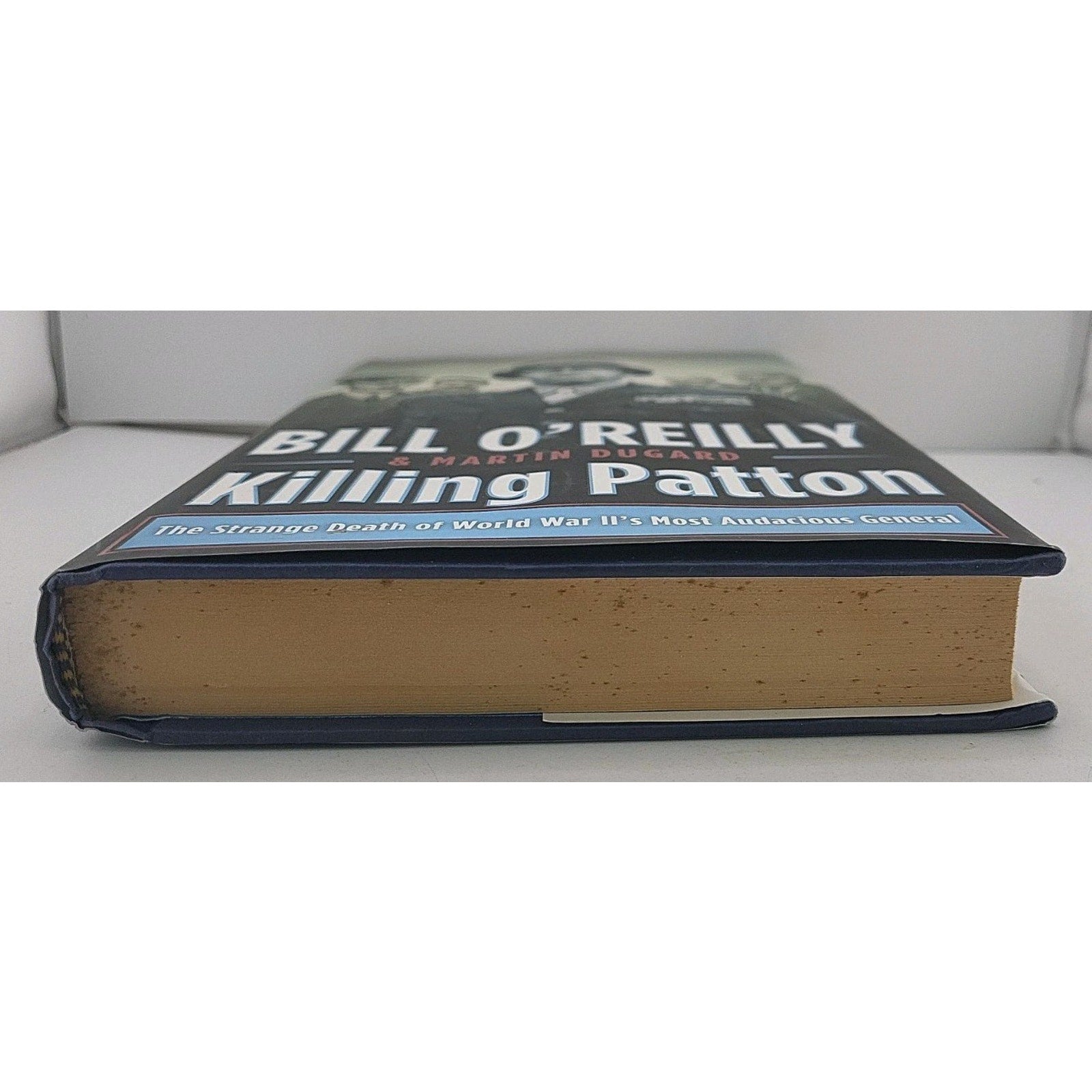 Killing Patton : The Strange Death of World War II's Most Audacious General...