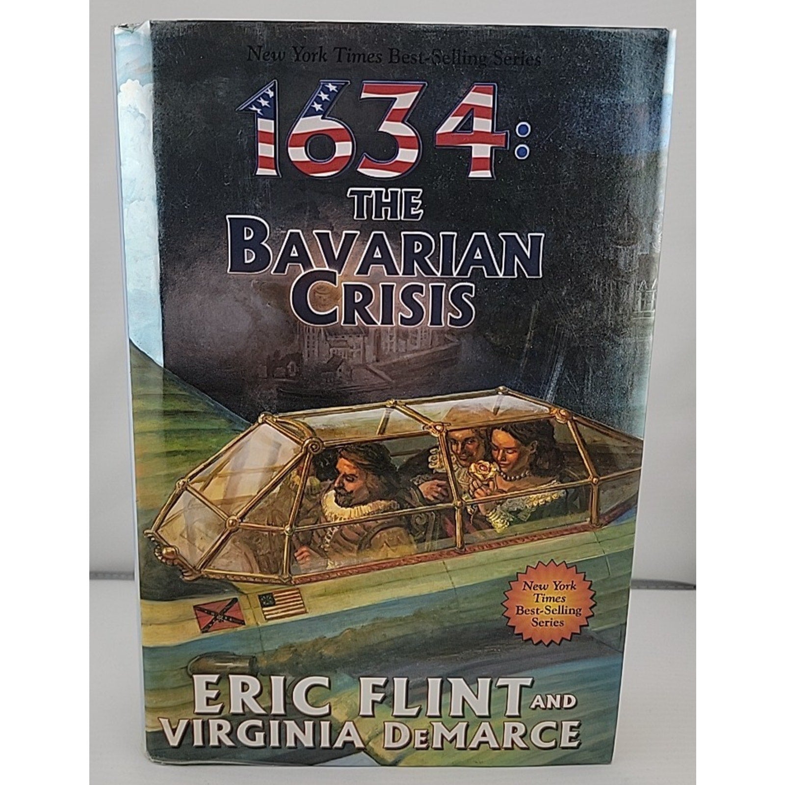 1634: the Bavarian Crisis by Eric Flint and Virginia DeMarce (2007, Hardcover)