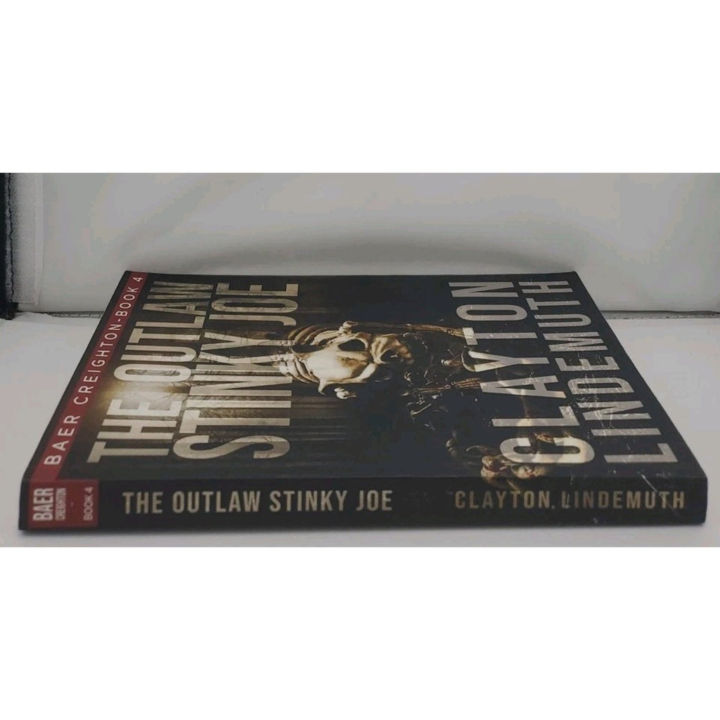 Outlaw Stinky Joe by Clayton Lindemuth (2019, Trade Paperback)