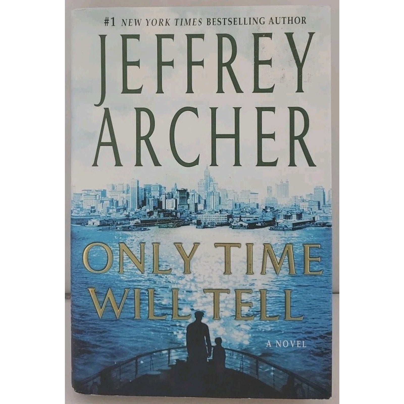 Only Time Will Tell by Jeffrey Archer (2011, Hardcover)