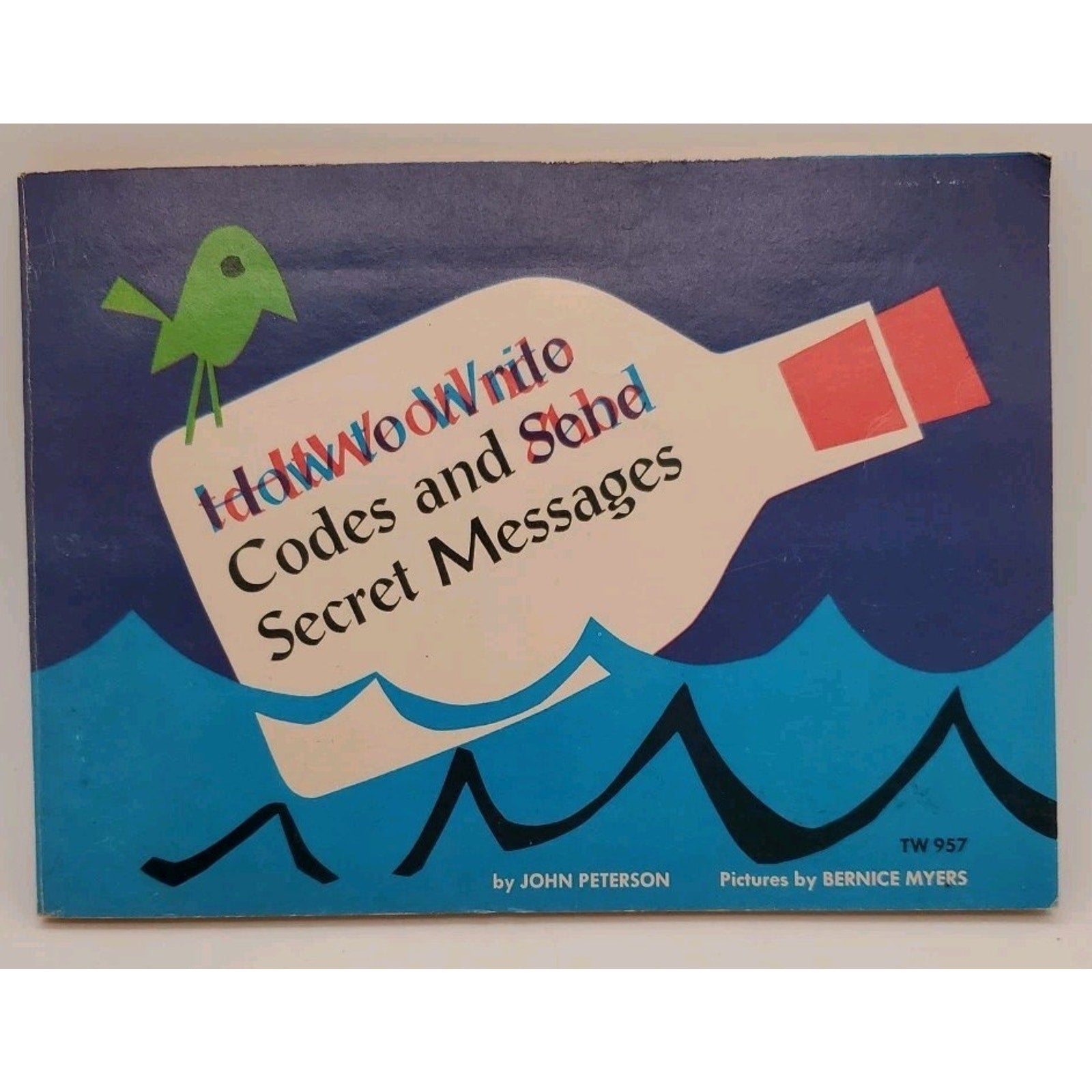 How to Write Codes and Send Secret Messages by John Peterson (1975, Paperback)