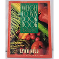 Weigh to Win : The Weigh to Win Cookbook - Lynn Hill (1992, Hardcover)