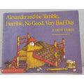 Alexander and the Terrible, Horrible, No Good, Very Bad Day by Judith Viorst...
