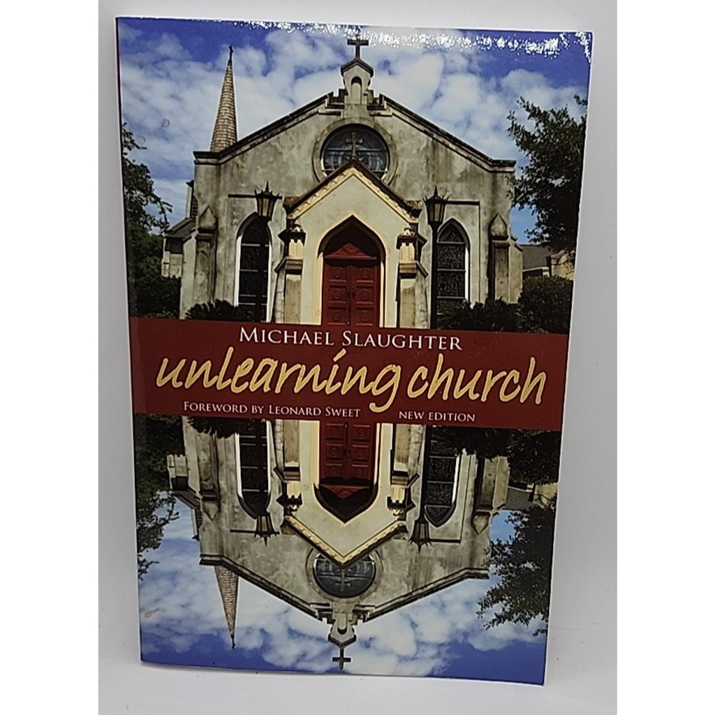 UnLearning Church : New Edition by Mike Slaughter (2008, Trade Paperback)