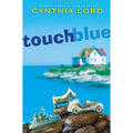 Touch Blue by Cynthia Lord (2010, Hardcover)