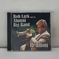 Reunion by Lark, Bob / His Alumni Big Band (CD, 2012)