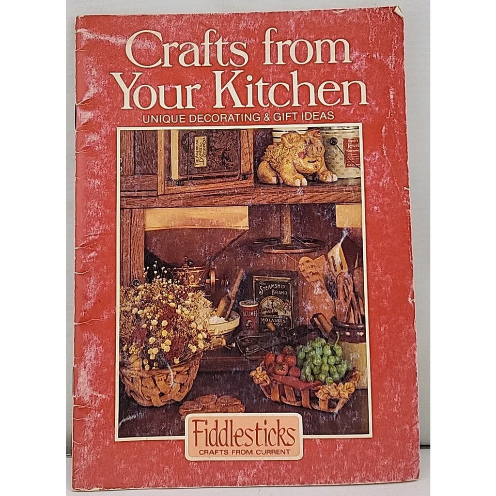Crafts From Your Kitchen - Unique Decorating & Gift Ideas - 1982 Booklet