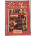 Crafts From Your Kitchen - Unique Decorating & Gift Ideas - 1982 Booklet