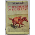 By the Shores of Silver Lake by Laura Ingalls Wilder (Hardcover)