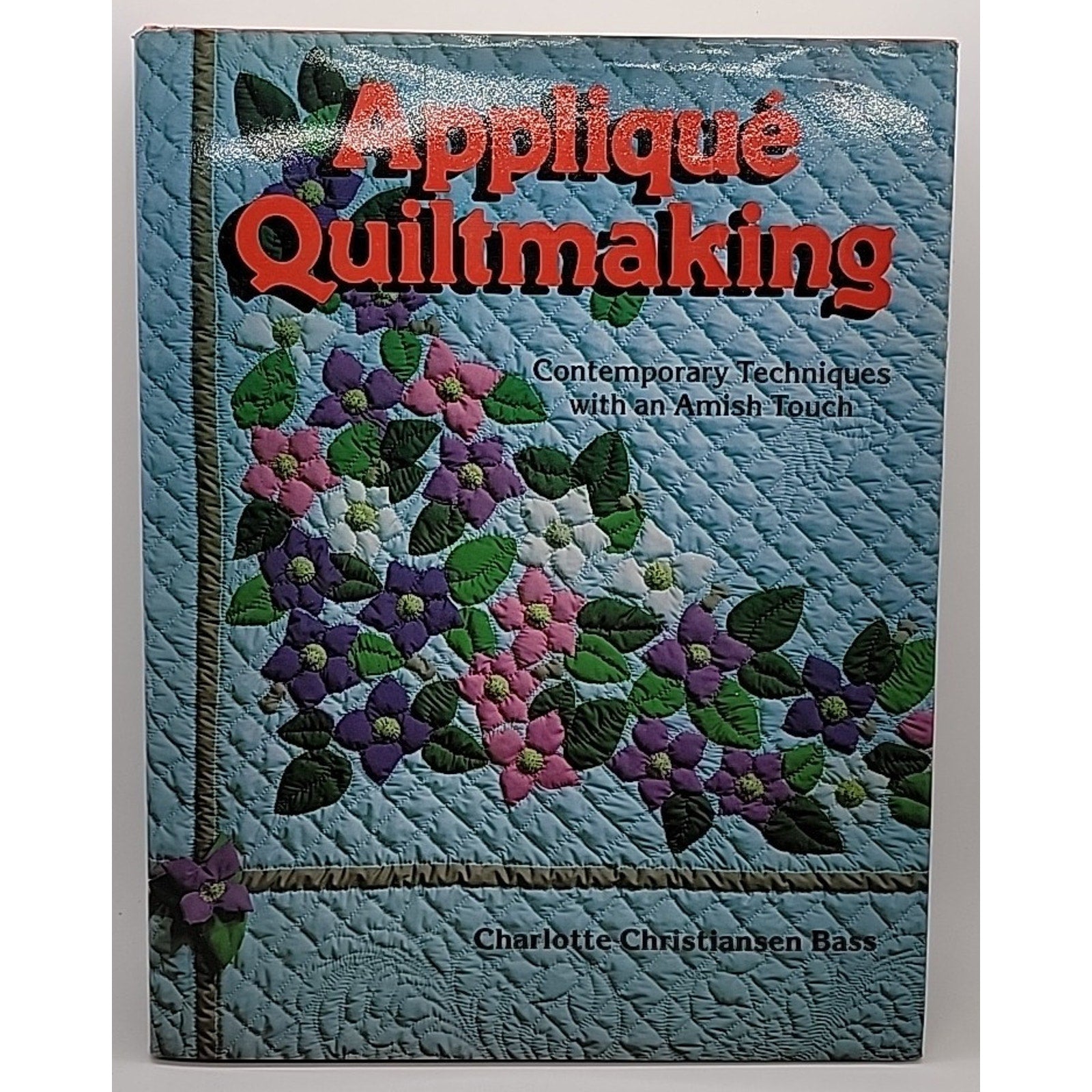 Applique Quiltmaking Charlotte Christiansen Bale