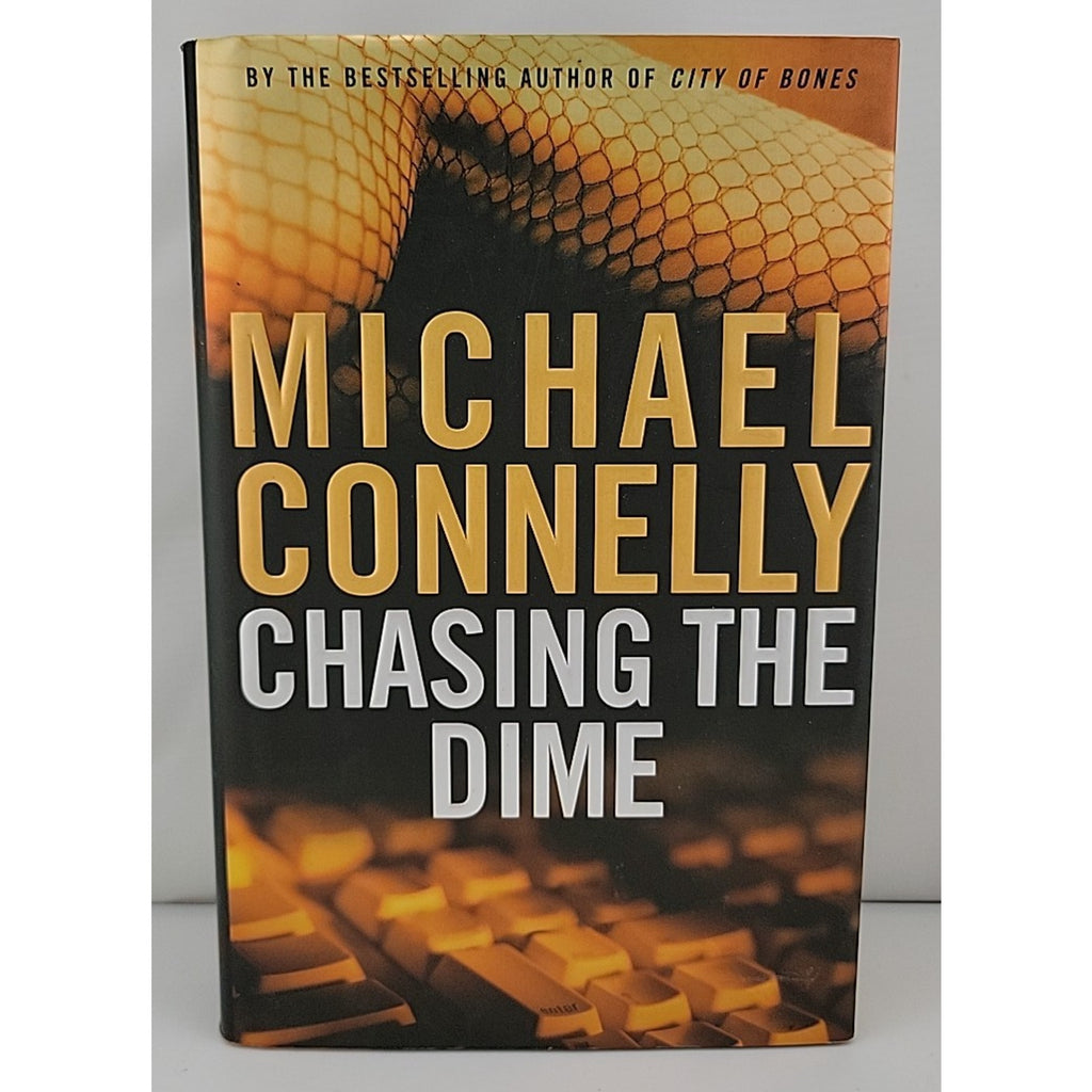 Chasing the Dime by Michael Connelly (2002, Hardcover)
