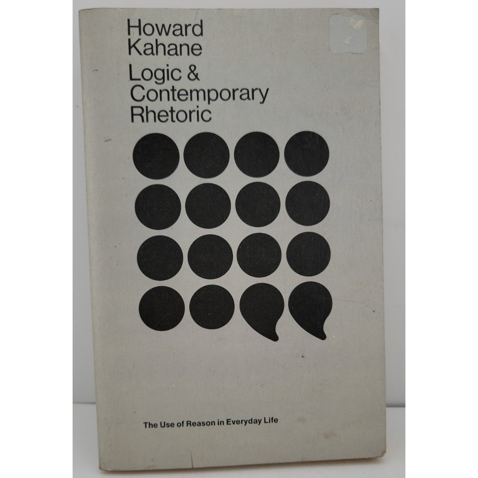 Logic and Contemporary Rhetoric : The Use of Reason in Everyday L