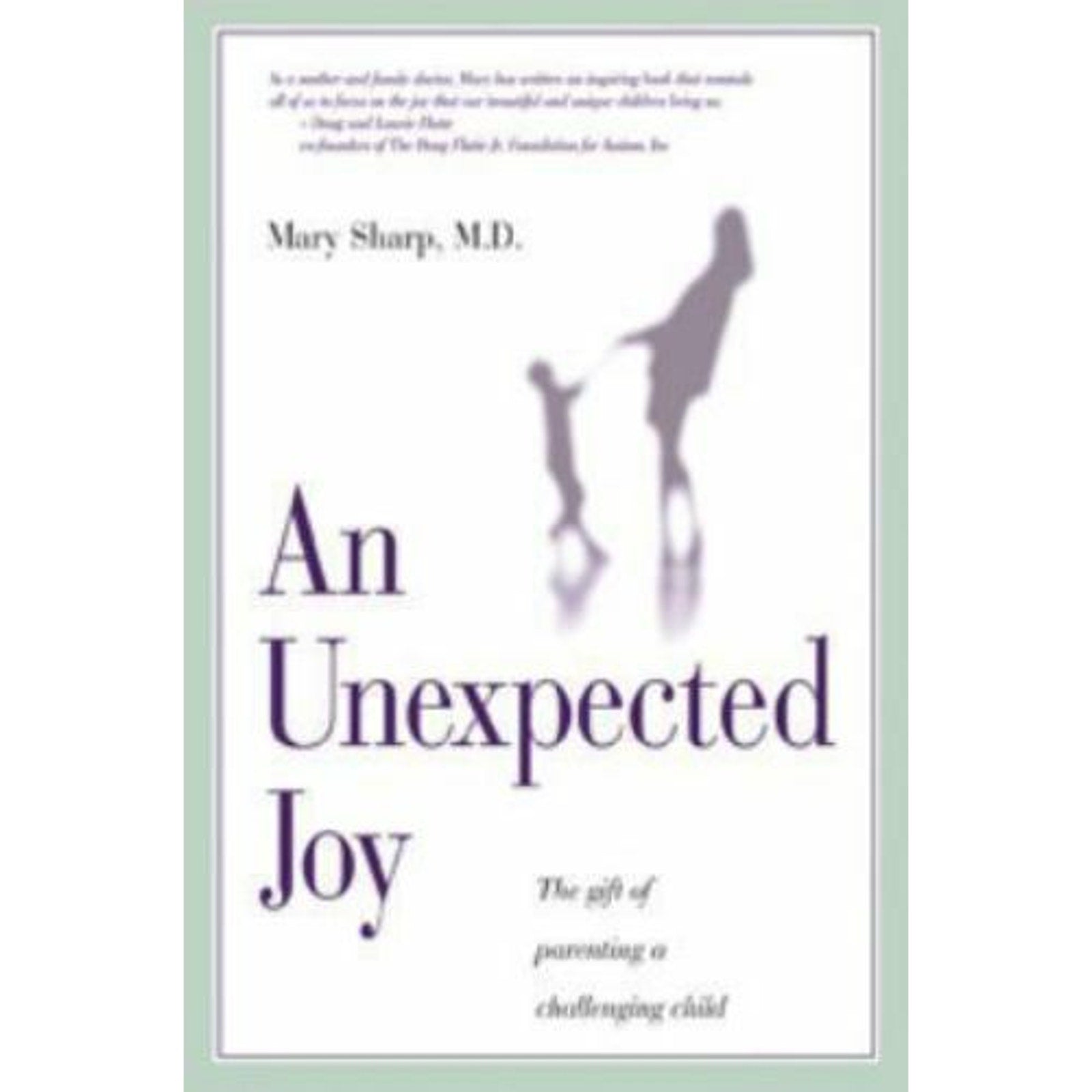An Unexpected Joy: The Gift of Parenting a Ch- Mary Sharp
