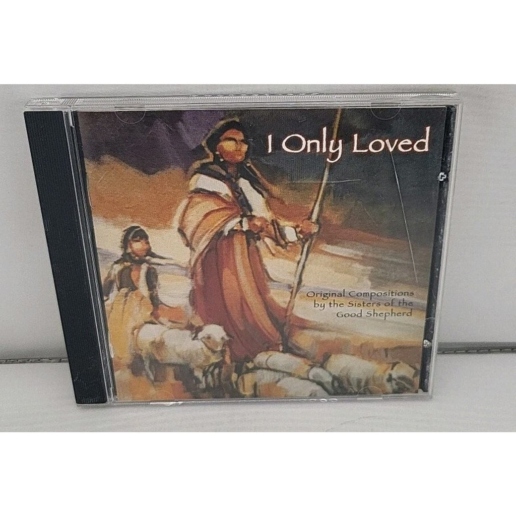 I Only Loved - Original Compositions By The Sisters Of Good Shepherd - CD