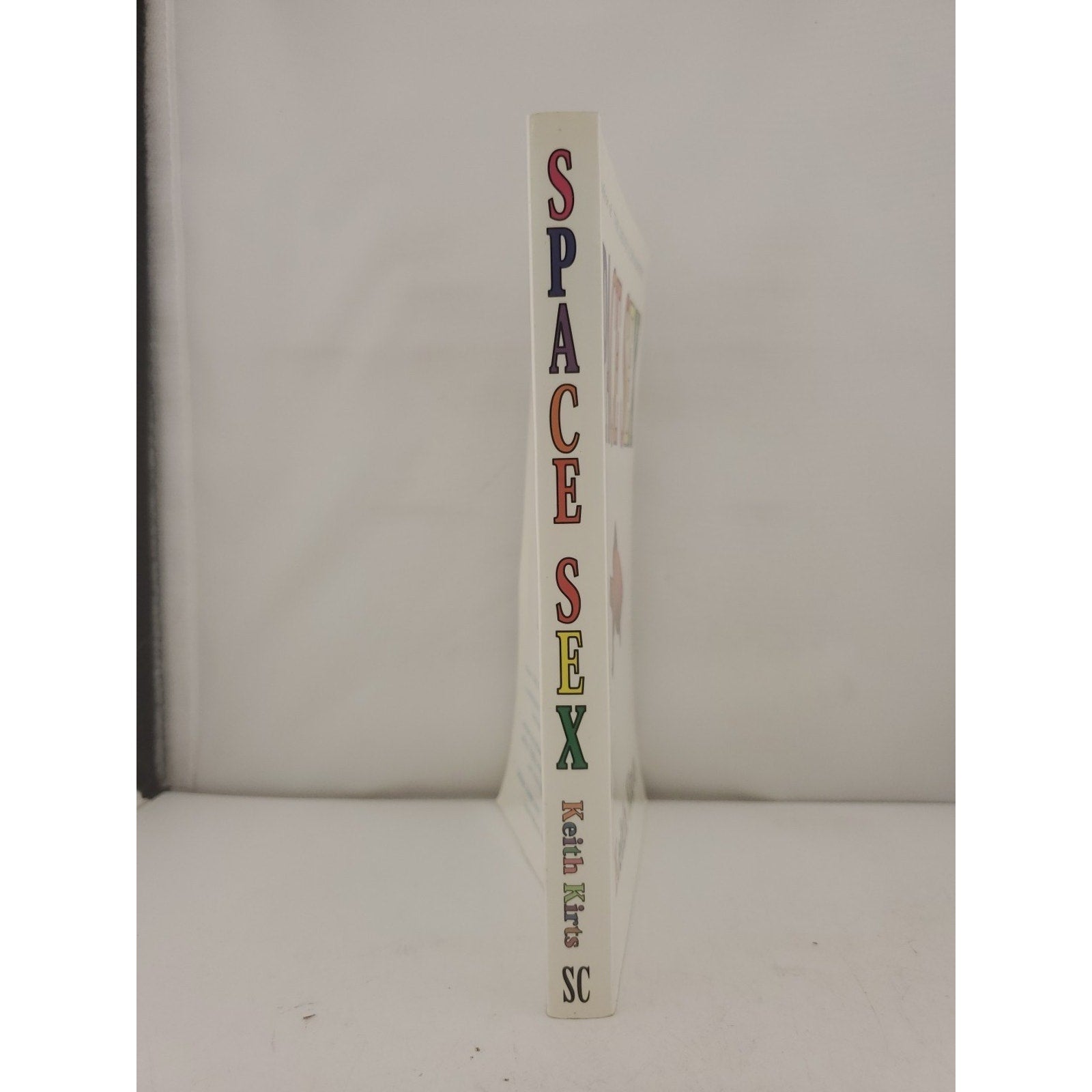 Space Sex : A Novel by Keith Kirts (1995, Trade Paperback)