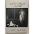 Tales Of The Mysterious And Macabre Algernon Blackwood 1993