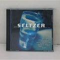 ...Seltzer: Modern Rock to Settle Your Soul - CD