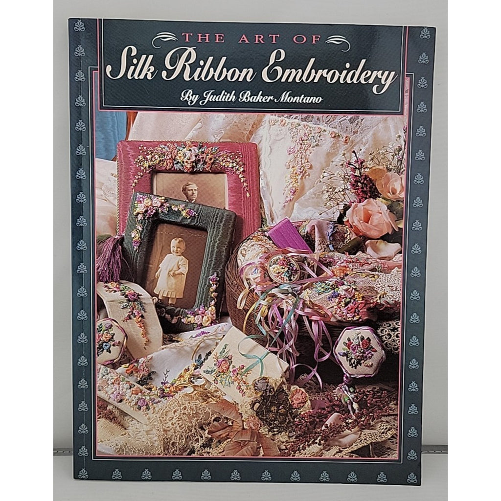 Art of Silk Ribbon Embroidery by Judith Baker Montano (2010, Trade Paperback)