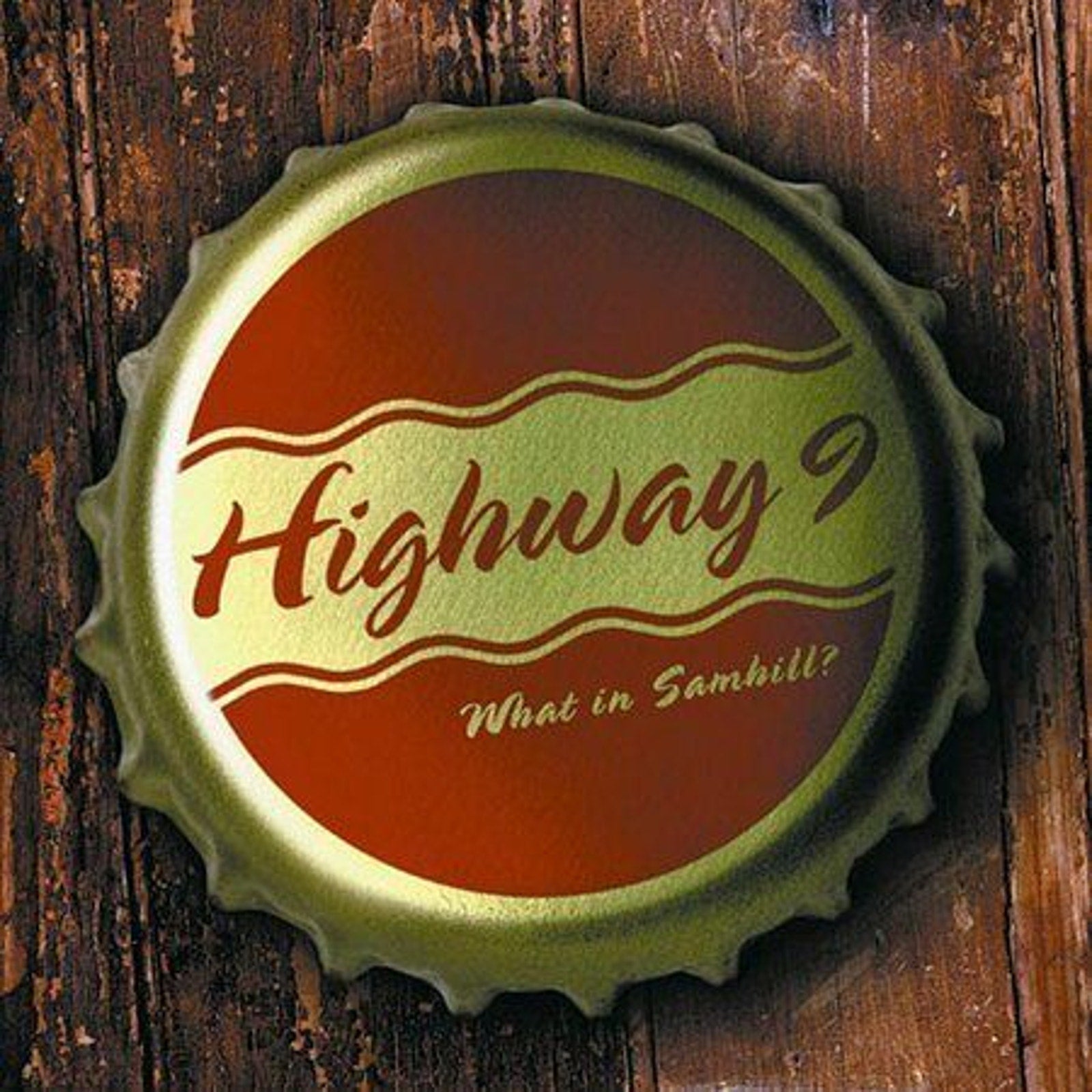 What in Samhill? * by Highway 9 (CD, May-2002, Epic)
