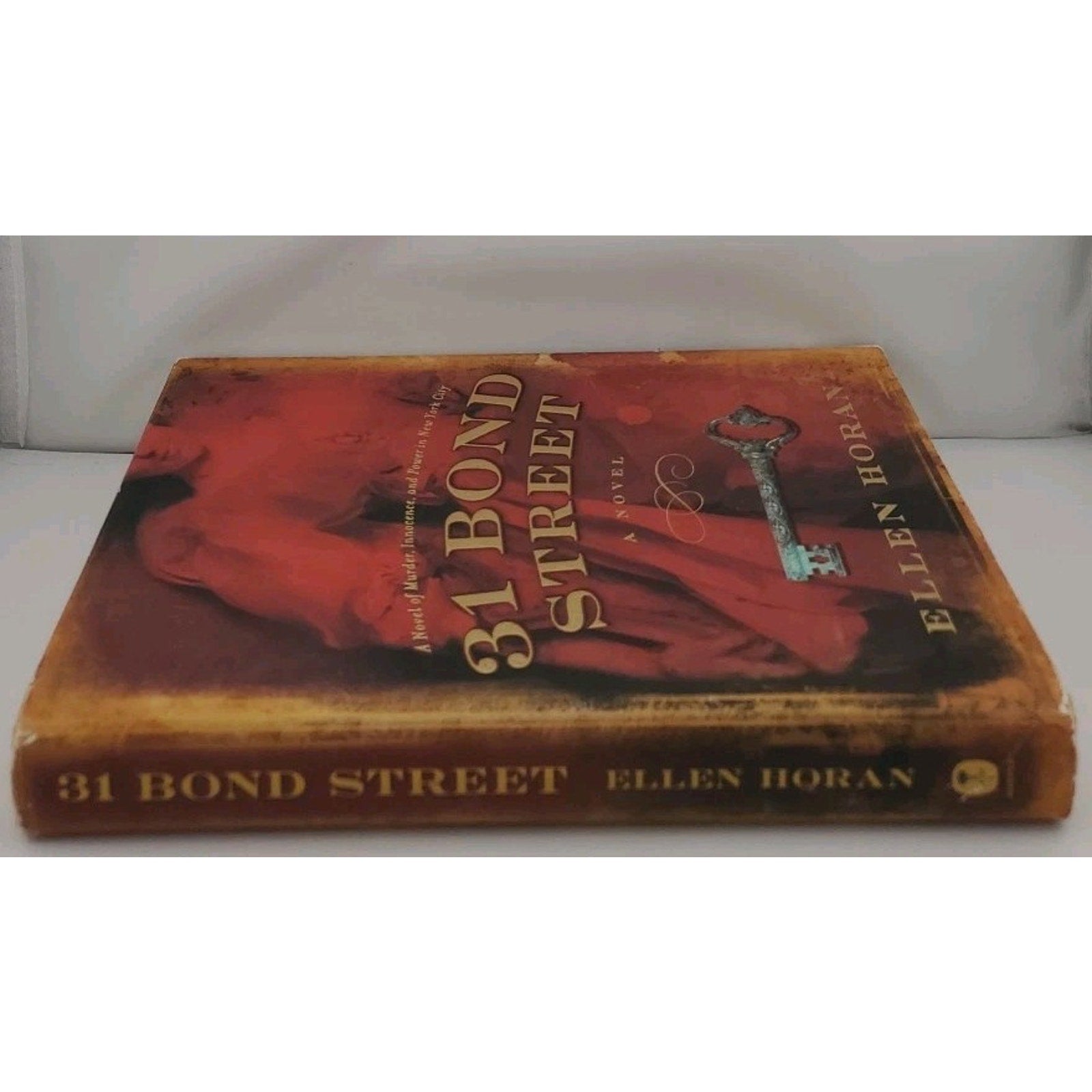 31 Bond Street : A Novel by Ellen Horan (2010, Hardcover)