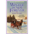Seasons of the Heart Ser.: Winter Is Not Forever by Janette Oke (1988, Trade...