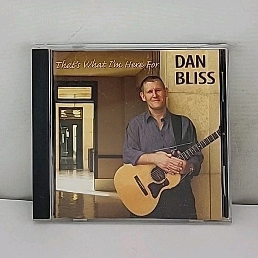 That's What I'm Here For By Dan Bliss (CD)