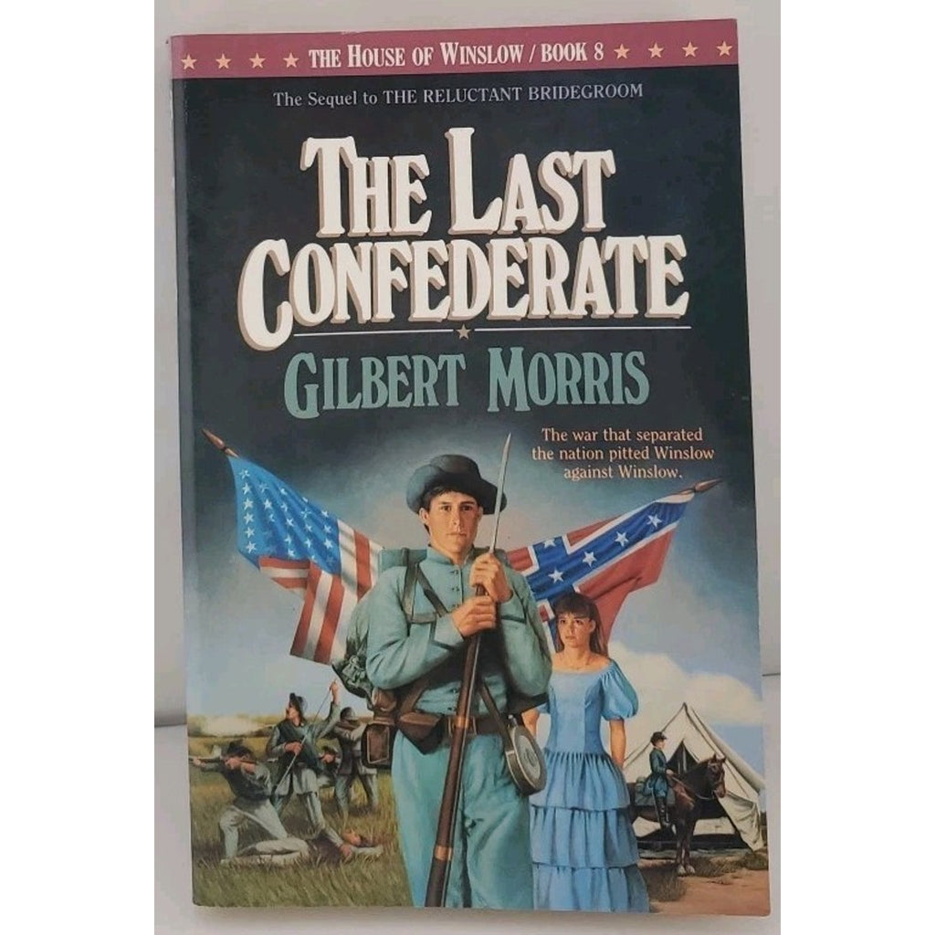 Last Confederate by Gilbert Morris (1990, Trade Paperback)