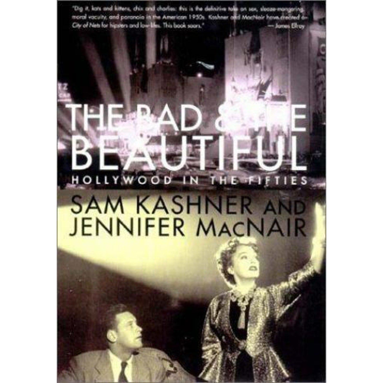 The Bad and the Beautiful : A Chronicle of Hollywood in the Fifties by Jennifer