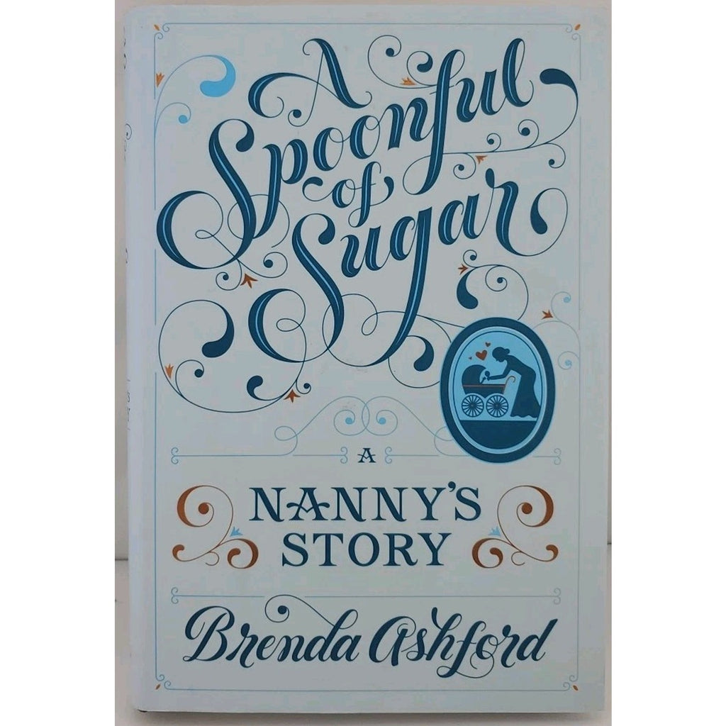 A Spoonful of Sugar: A Nanny's Story - Hardcover By Ashford, Brenda