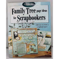 Family Tree Page Ideas for Scrapbookers by Memory Makers Staff (2004, Trade...