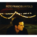 Untold by Francis, Pete (CD, 2003)