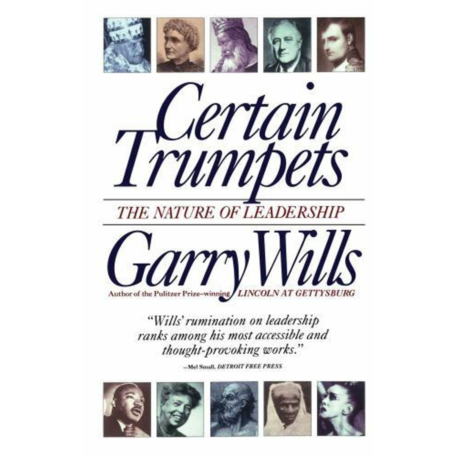 Certain Trumpets : The Nature of Leadership by Garry Wills (1995, Trade...
