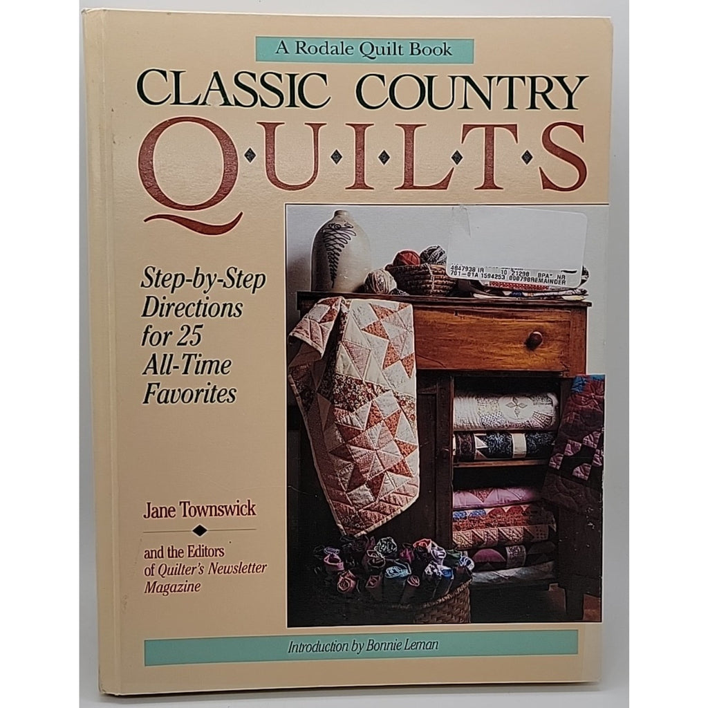 Classic Country Quilts : Step-by-Step Directions for 25 All-Time Favorites by...