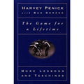 The Game for a Lifetime : More Lessons and Teachings by Bud Shrake and Harvey...